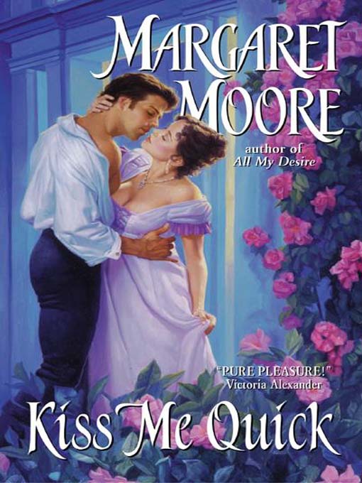 Title details for Kiss Me Quick by Margaret Moore - Wait list